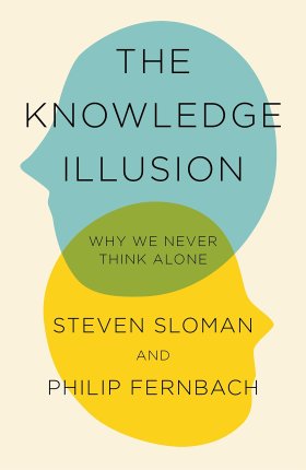 Sloman & Fernbach_The knowledge illusion